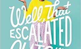 Book Review: Well, That Escalated&nbsp;Quickly