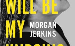 Book Review: This Will Be My&nbsp;Undoing