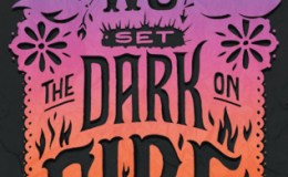 Book Review: We Set the Dark on&nbsp;Fire