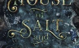 Book Review: House of Salt and&nbsp;Sorrows