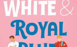 Book Review: Red, White, and Royal&nbsp;Blue